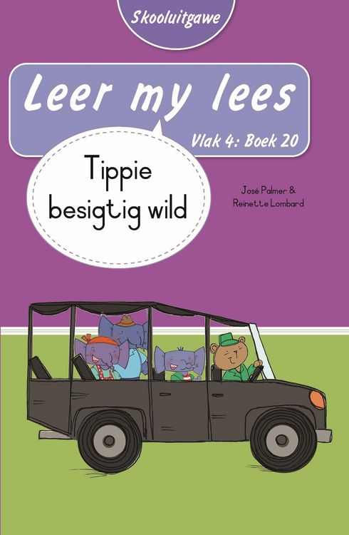 Produktbild: Leer my lees (Vlak 4 Boek 20): Tippie besigtig wild (Skooluitgawe)