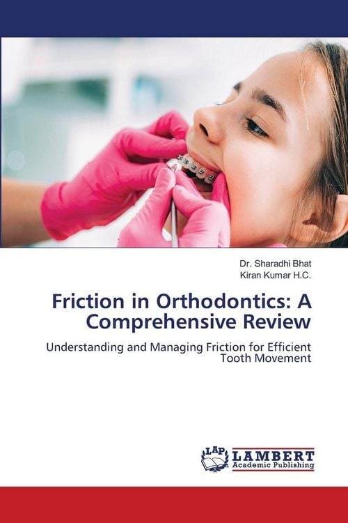 Produktbild: Friction in Orthodontics: A Comprehensive Review