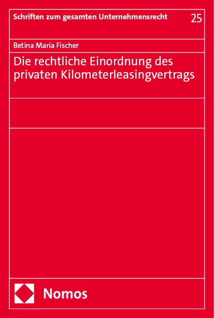 Produktbild: Die rechtliche Einordnung des privaten Kilometerleasingvertrags