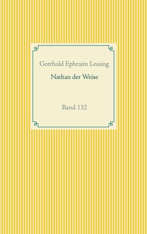Bild vom Artikel Nathan der Weise vom Autor Gotthold Ephraim Lessing