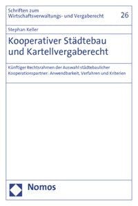 Produktbild: Kooperativer St&auml;dtebau und Kartellvergaberecht
