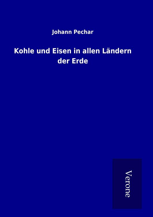 Produktbild: Kohle und Eisen in allen L&auml;ndern der Erde
