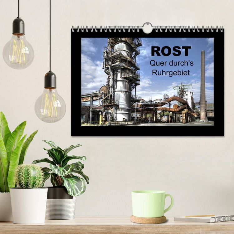 Produktbild: Rost - Quer durch's Ruhrgebiet (Wandkalender 2026 DIN A4 quer), CALVENDO Monatskalender