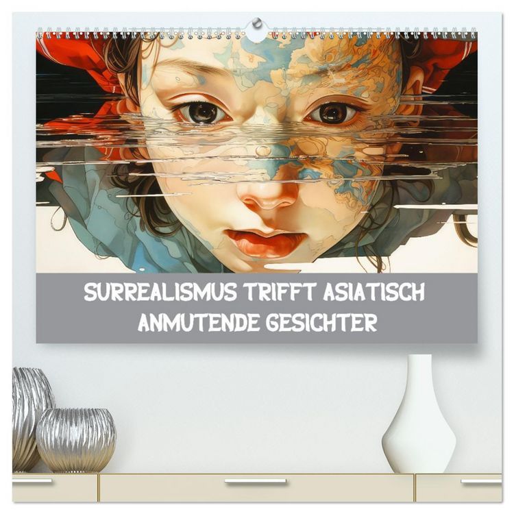 Produktbild: Surrealismus trifft asiatisch anmutende Gesichter (hochwertiger Premium Wandkalender 2026 DIN A2 quer), Kunstdruck in Hochglanz