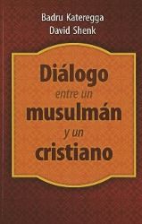 Produktbild: Dilogoentreunmusulmnyuncristiano: A Muslim and a Christian in Dialogue