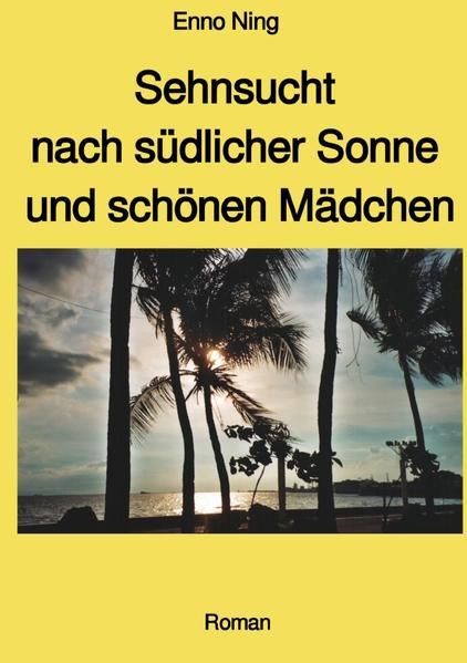 Produktbild: Sehnsucht nach s&uuml;dlicher Sonne und sch&ouml;nen M&auml;dchen