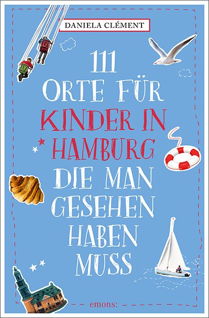 Produktbild: 111 Orte f&uuml;r Kinder in Hamburg, die man gesehen haben muss