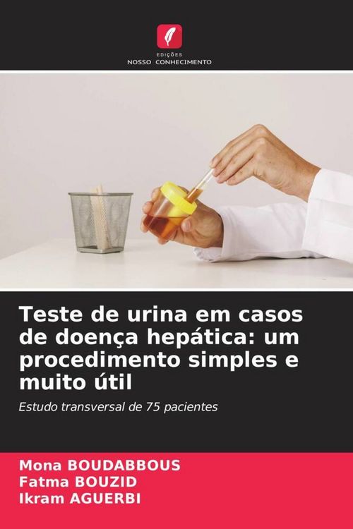 Produktbild: Teste de urina em casos de doen&ccedil;a hep&aacute;tica: um procedimento simples e muito &uacute;til