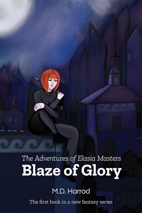 Produktbild: Blaze of Glory (The Adventures of Elasia Masters, #1)