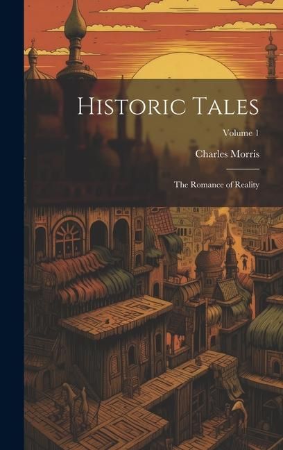 Produktbild: Historic Tales: The Romance of Reality; Volume 1
