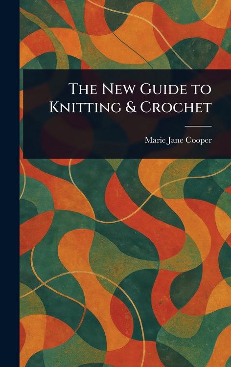 Produktbild: The New Guide to Knitting & Crochet