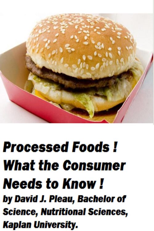 Produktbild: Processed Foods! What the Consumer Needs to Know!