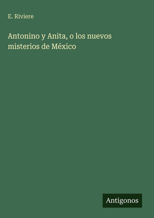 Produktbild: Antonino y Anita, o los nuevos misterios de M&eacute;xico