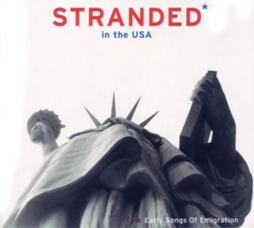 Produktbild: Stranded In The USA-Early Songs Of Emigration