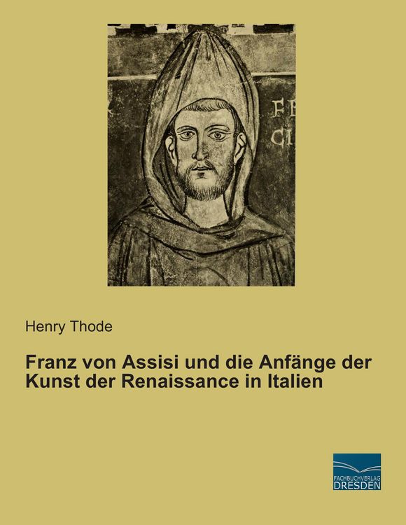 Produktbild: Franz von Assisi und die Anf&auml;nge der Kunst der Renaissance in Italien