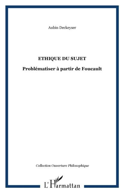 Produktbild: Ethique du sujet: problematiser a partir