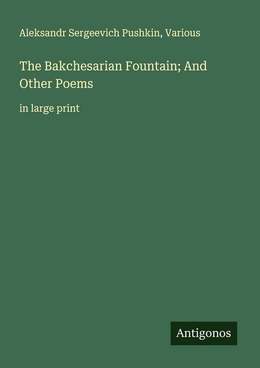 Produktbild: The Bakchesarian Fountain; And Other Poems