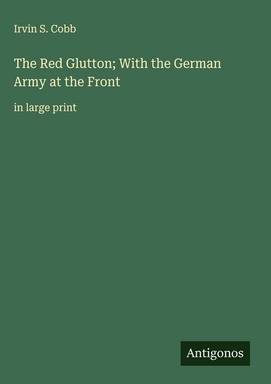 Produktbild: The Red Glutton; With the German Army at the Front