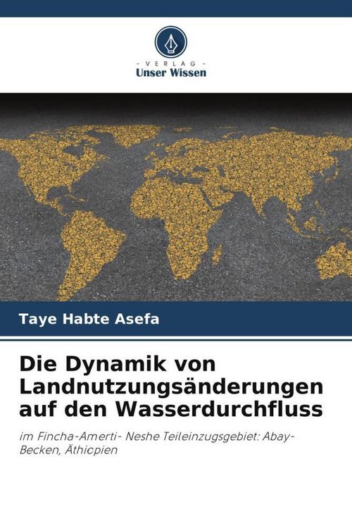 Produktbild: Die Dynamik von Landnutzungs&auml;nderungen auf den Wasserdurchfluss