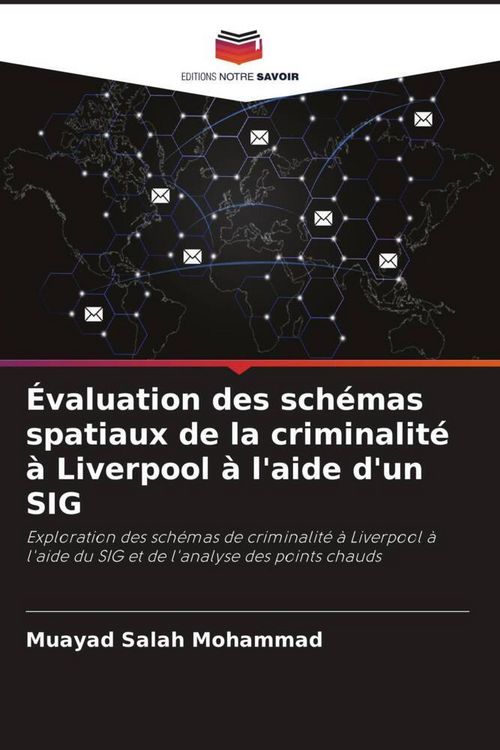 Produktbild: &Eacute;valuation des sch&eacute;mas spatiaux de la criminalit&eacute; &agrave; Liverpool &agrave; l'aide d'un SIG