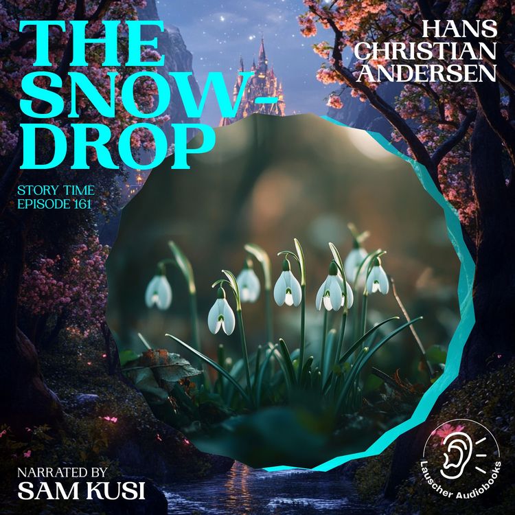 Produktbild: The Snowdrop (Story Time, Episode 161)