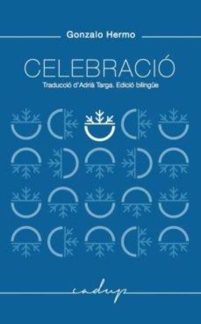 Produktbild: Celebraci&oacute; : Traducci&oacute; Adri&agrave; Targa. Edici&oacute; biling&uuml;e.