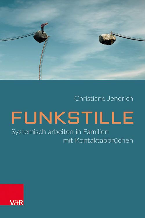 Produktbild: Funkstille: Systemisch arbeiten in Familien mit Kontaktabbr&uuml;chen