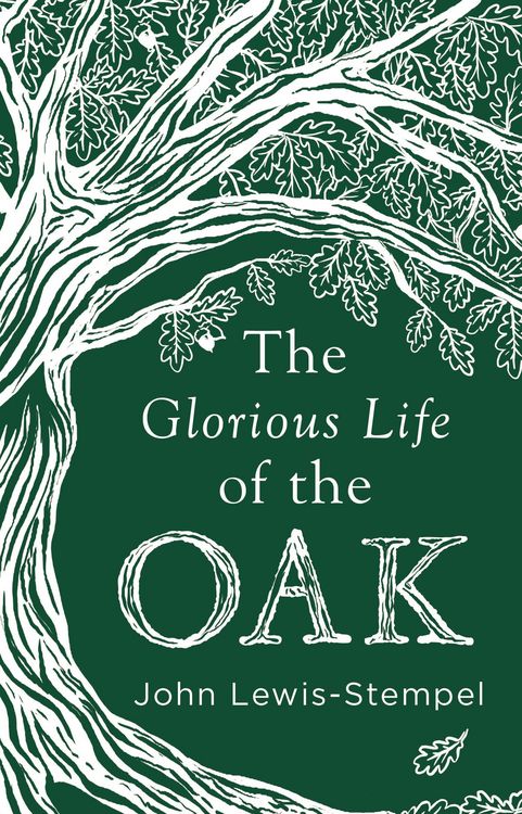 Produktbild: The Glorious Life of the Oak