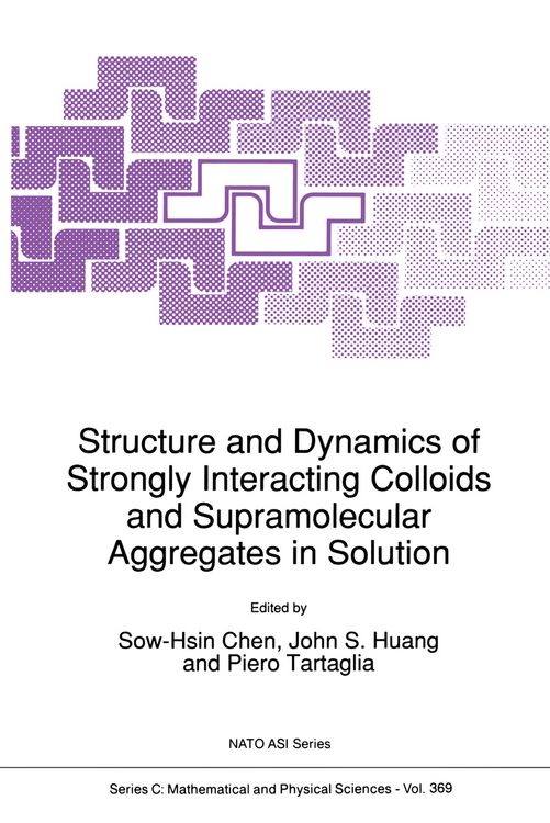 Produktbild: Structure and Dynamics of Strongly Interacting Colloids and Supramolecular Aggregates in Solution