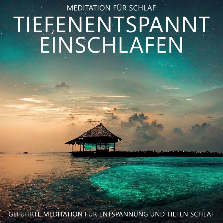 Produktbild: Tiefenentspannt Einschlafen - Meditation f&uuml;r Schlaf