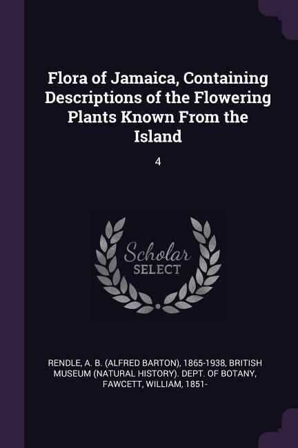 Produktbild: Flora of Jamaica, Containing Descriptions of the Flowering Plants Known From the Island