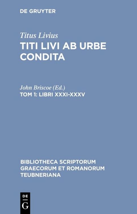Produktbild: Titus Livius: Titi Livi Ab urbe condita. Libri XXXI-XL / Libri XXXI-XXXV
