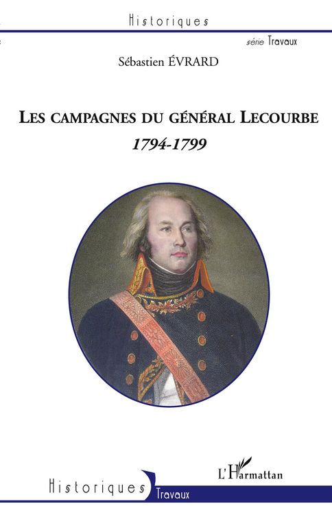Produktbild: Les campagnes du g&eacute;n&eacute;ral Lecourbe (1794-1799)