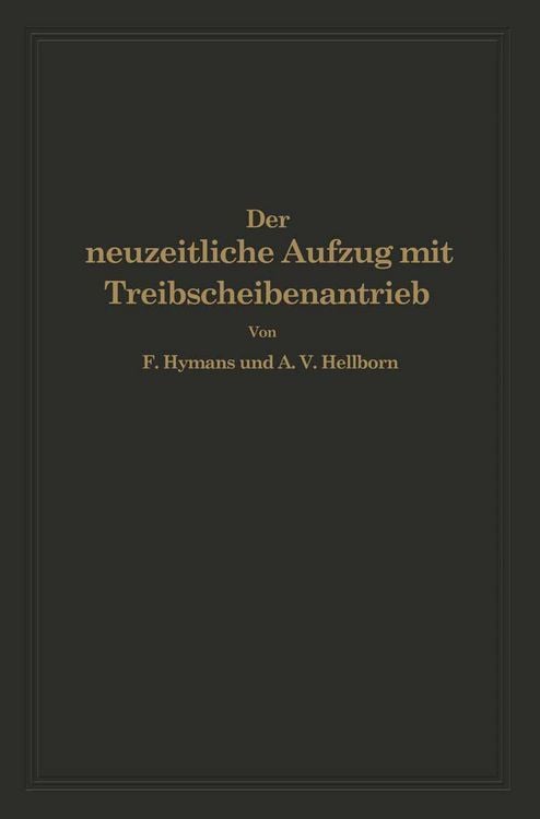 Produktbild: Der neuzeitliche Aufzug mit Treibscheibenantrieb
