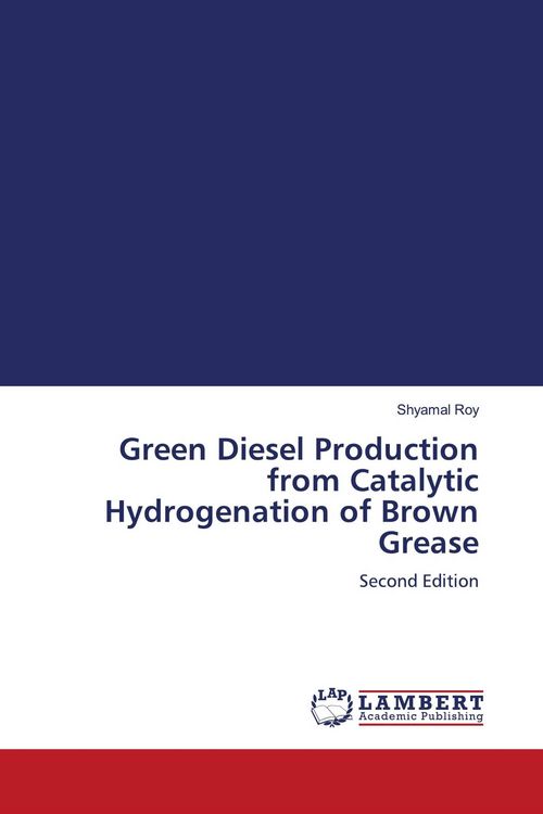 Produktbild: Green Diesel Production from Catalytic Hydrogenation of Brown Grease