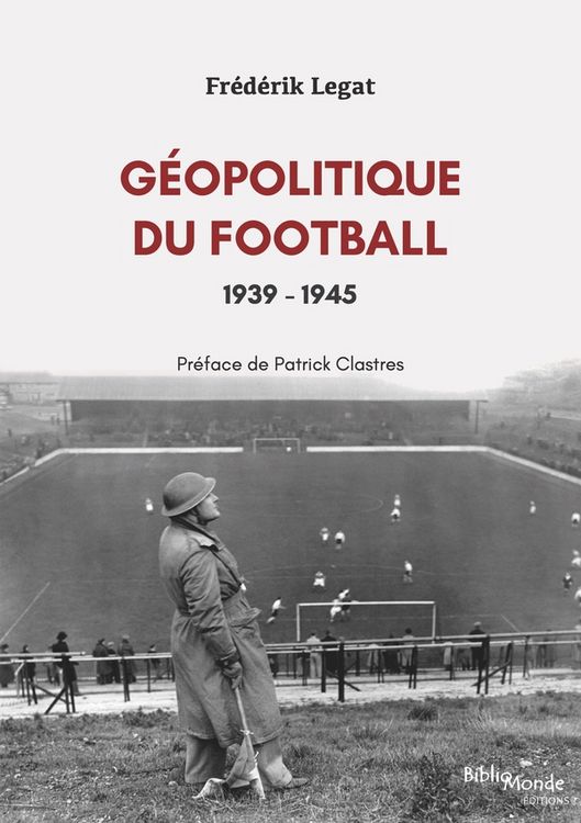 Produktbild: G&eacute;opolitique du football. Vol. 2. 1939-1945