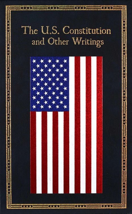 Produktbild: The U.S. Constitution and Other Writings (Deluxe Leatherbound Edition)