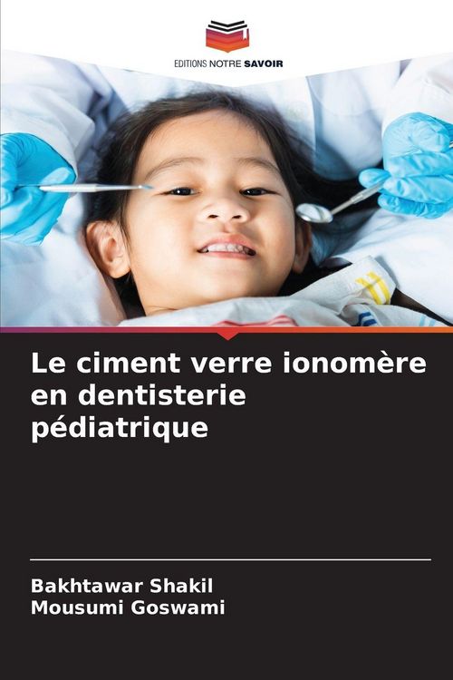 Produktbild: Le ciment verre ionom&egrave;re en dentisterie p&eacute;diatrique