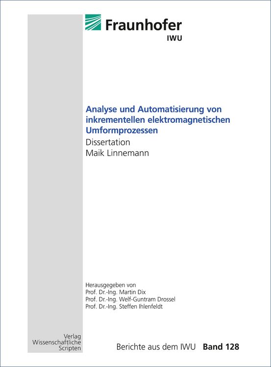 Produktbild: Analyse und Automatisierung von inkrementellen elektromagnetischen Umformprozessen