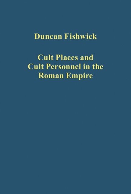 Produktbild: Fishwick, D: Cult Places and Cult Personnel in the Roman Emp