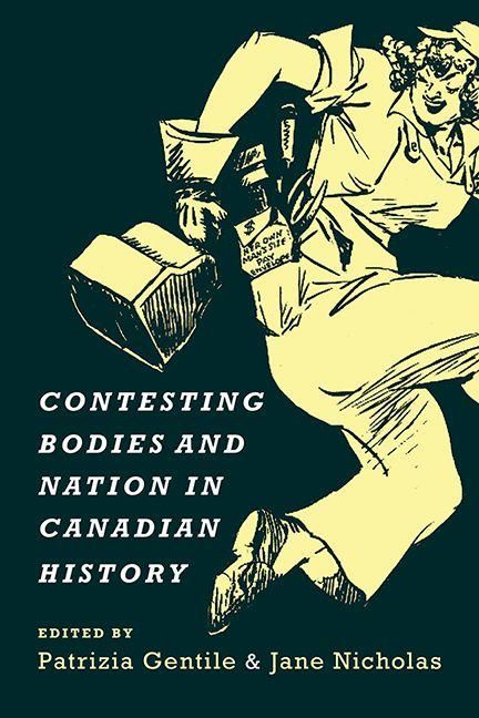 Produktbild: Contesting Bodies and Nation in Canadian History