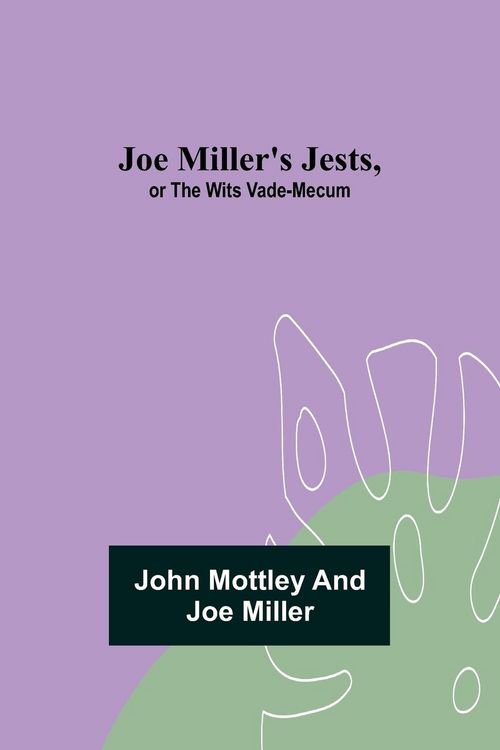 Produktbild: Joe Miller's Jests, or The Wits Vade-Mecum