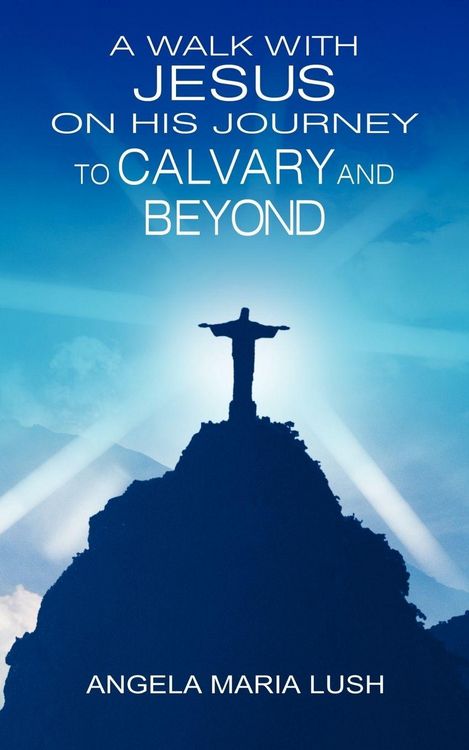 Produktbild: A Walk with Jesus on His Journey to Calvary and Beyond