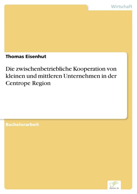 Produktbild: Die zwischenbetriebliche Kooperation von kleinen und mittleren Unternehmen in der Centrope Region