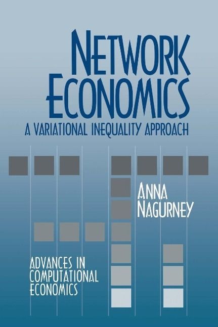 Produktbild: Network Economics: A Variational Inequality Approach