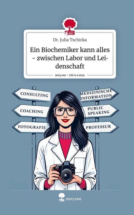 Produktbild: Ein Biochemiker kann alles - zwischen Labor und Leidenschaft. Life is a Story - story.one
