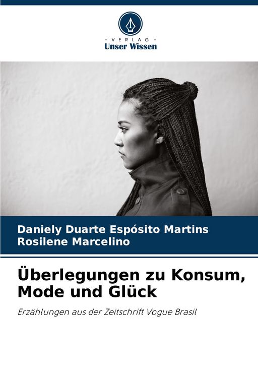 Produktbild: &Uuml;berlegungen zu Konsum, Mode und Gl&uuml;ck