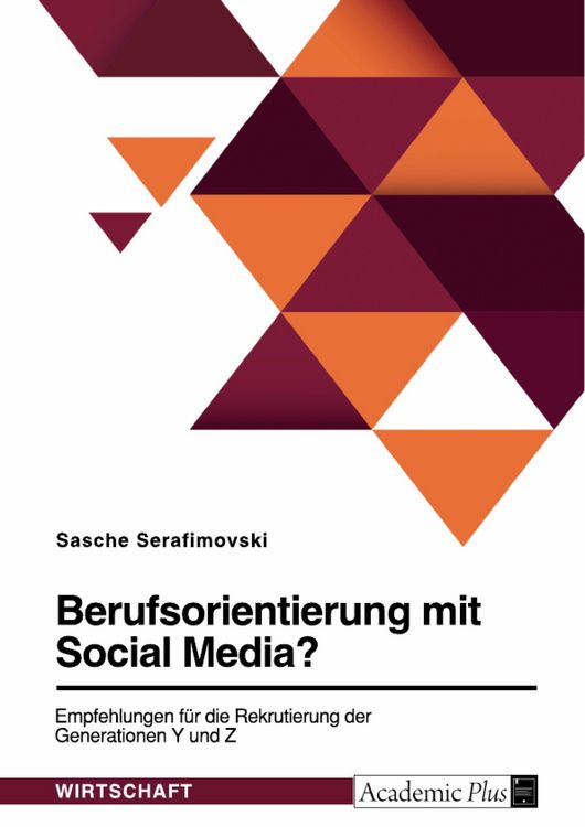 Produktbild: Berufsorientierung mit Social Media? Empfehlungen f&uuml;r die Rekrutierung der Generationen Y und Z
