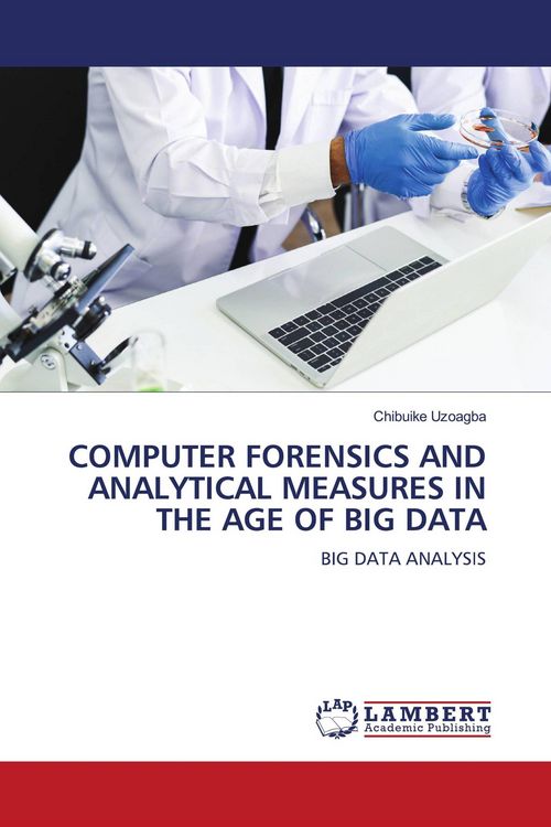 Produktbild: COMPUTER FORENSICS AND ANALYTICAL MEASURES IN THE AGE OF BIG DATA