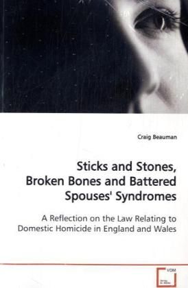 Produktbild: Beauman, C: Sticks and Stones, Broken Bones and Battered Spo